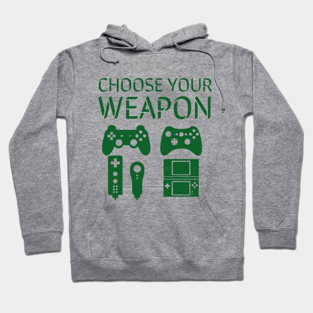 Choose your weapon/gaming meme #1 Hoodie by GAMINGQUOTES